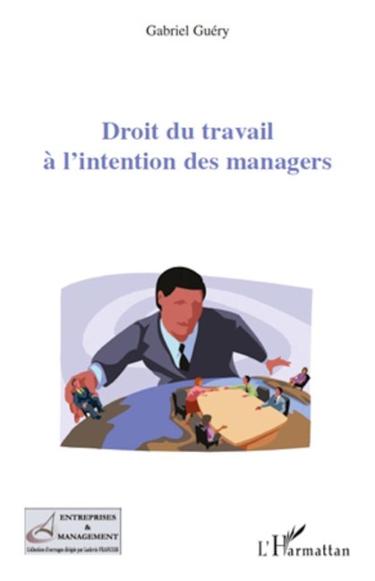 Droit du travail à l'intention des managers - Gabriel Guéry
