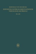Cover-Bild zum Titel 'Expositio super Elementationem theologicam Procli. Kritische lateinische Edition / Expositio super Elementationem theologicam Procli. Kritische lateinische Edition' von 'Berthold von Moosburg'