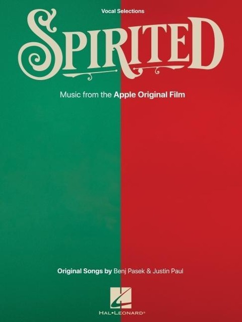 Spirited: Vocal Selections from the Apple Original Film with Original Songs by Benj Pasek and Justin Paul - Benj Pasek, Justin Paul