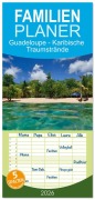 Cover-Bild zum Titel 'Familienplaner 2026 - Guadeloupe - Karibische Traumstrände mit 5 Spalten (Wandkalender, 21 x 45 cm) CALVENDO' von 'Thomas Leimeister'