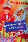 Alis Sünnet Oluyor, Mavis de Gelin - Canan Tan
