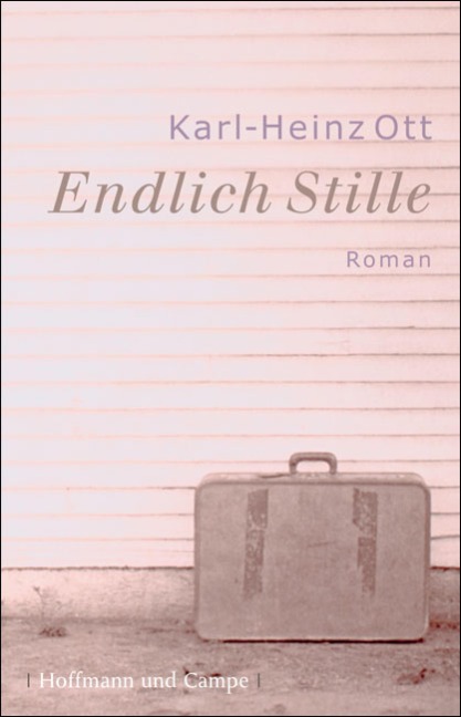 Endlich Stille - Karl-Heinz Ott