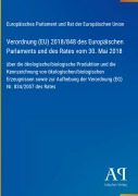 Cover-Bild zum Titel 'Verordnung (EU) 2018/848 des Europäischen Parlaments und des Rates vom 30. Mai 2018' von 'Europäisches Parlament und Rat der Europäischen Union'