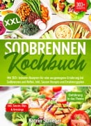 Cover-Bild zum Titel 'XXL Sodbrennen Kochbuch' von 'Katrin Schieber'