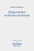 Cover-Bild zum Titel 'Religionsfreiheit im liberalen Rechtsstaat' von 'Marco Schendel'