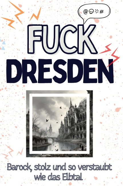 Fuck Dresden - Emma Schmitz