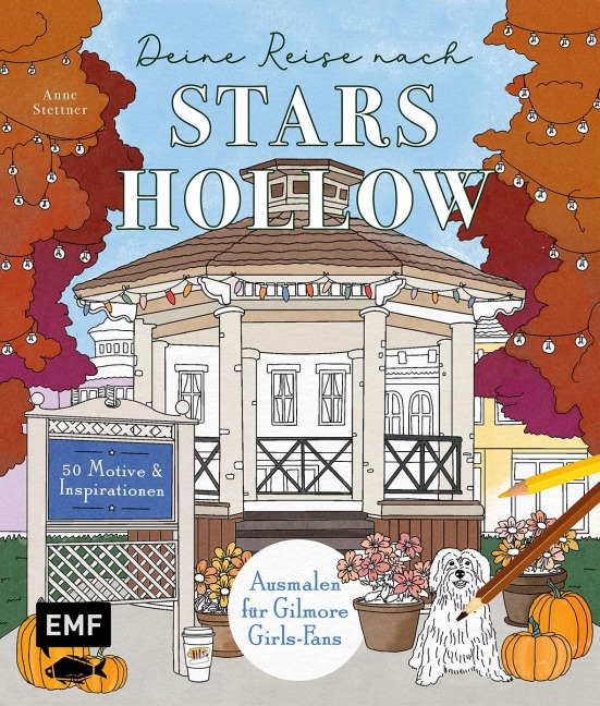 Deine Reise nach Stars Hollow - Anne Stettner