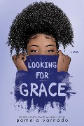 Cover-Bild zum Titel 'Looking for Grace' von 'Pamela Varnado'