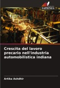 Cover-Bild zum Titel 'Crescita del lavoro precario nell'industria automobilistica indiana' von 'Artika Ashdhir'