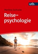 Cover-Bild zum Titel 'Reisepsychologie' von 'Martina Zschocke'