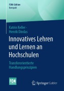 Cover-Bild zum Titel 'Innovatives Lehren und Lernen an Hochschulen' von 'Katrin Keller, Henrik Dindas'