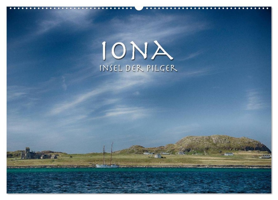 Iona. Insel der Pilger (Wandkalender 2026 DIN A2 quer), CALVENDO Monatskalender - Peter Aschoff