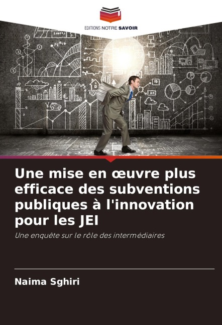 Une mise en ¿uvre plus efficace des subventions publiques à l'innovation pour les JEI - Naima Sghiri