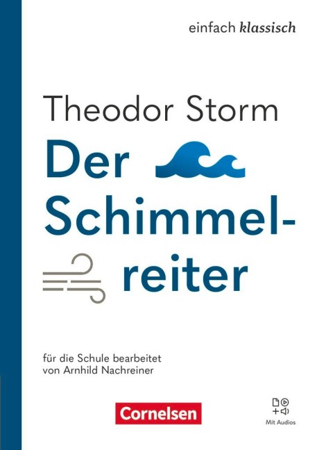 Einfach klassisch - Der Schimmelreiter - Ausgabe 2025 - Lektüre mit Audios - Arnhild Nachreiner, Diethard Lübke