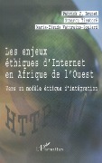 Cover-Bild zum Titel 'LES ENJEUX ÉTHIQUES D'INTERNET EN AFRIQUE DE L'OUEST' von 'Vettraino-Soulard, Brunet, Tiemtore'