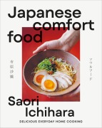 Cover-Bild zum Titel 'Japanese Comfort Food' von 'Saori Ichihara'