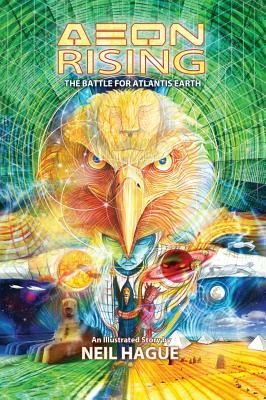 Aeon Rising: The Battle for Atlantis Earth - Neil Hague