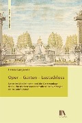Oper - Garten - Lustschloss - Helena Langewitz