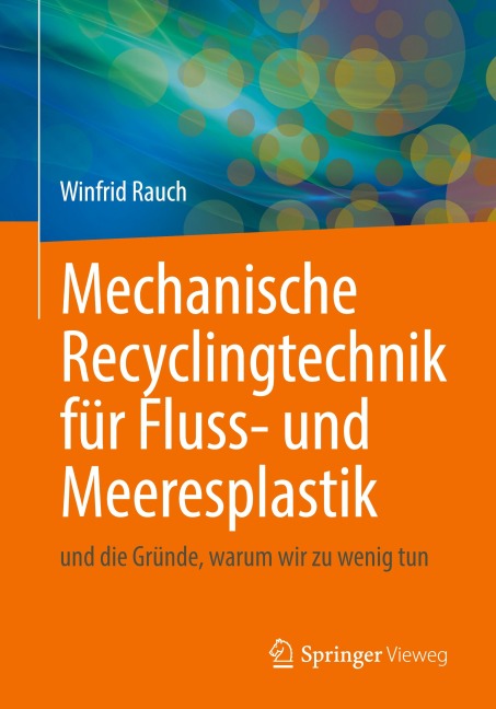 Mechanische Recyclingtechnik für Fluss- und Meeresplastik - Winfrid Rauch, Pierre Kamsouloum, Ruben Muller