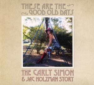 These Are The Good Old Days: - Carly Simon