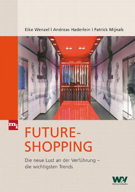 Future-Shopping - Eike Wenzel, Andreas Haderlein, Patrick Mijnals