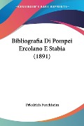 Bibliografia Di Pompei Ercolano E Stabia (1891) - Friedrich Furchheim