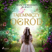 Cover-Bild zum Titel 'Tajemniczy ogród' von 'Frances Hodgson Burnett'