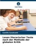 Cover-Bild zum Titel 'Lesen literarischer Texte nach der Methode der globalen Kritik' von 'Camillo Cavalcanti'