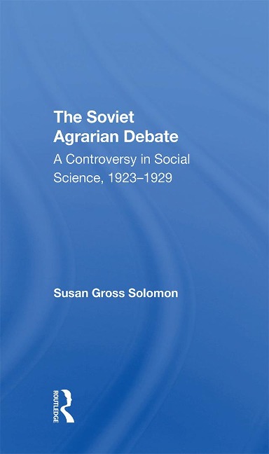 The Soviet Agrarian Deba - Susan Gross Solomon