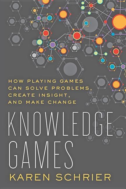 Knowledge Games - Karen Schrier