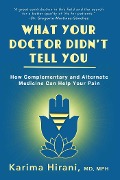 Cover-Bild zum Titel 'What Your Doctor Didn't Tell You' von 'Karima Hirani'
