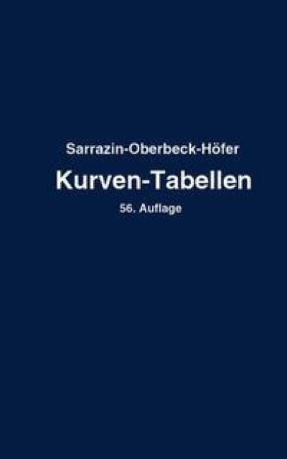 Taschenbuch zum Abstecken von Kreisbogen mit und ohne Übergangsbogen für Eisenbahnen, Straßen und Kanäle - Max Höfer, Otto Sarrazin, H. Oberbeck
