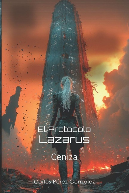 El Protocolo Lázarus - Carlos Perez Gonzalez