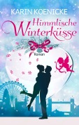Cover-Bild zum Titel 'Himmlische Winterküsse' von 'Karin Koenicke'