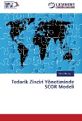 Cover-Bild zum Titel 'Tedarik Zinciri Yönetiminde SCOR Modeli' von 'Murat Tarman'