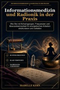 Cover-Bild zum Titel 'Informationsmedizin und Radionik in der Praxis' von 'Isabelle Kern'