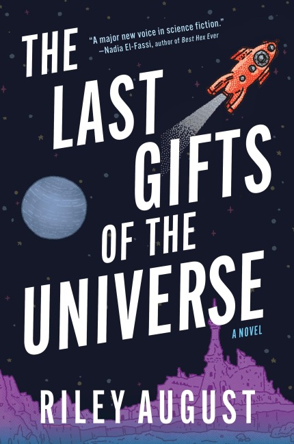 The Last Gifts of the Universe - Riley August