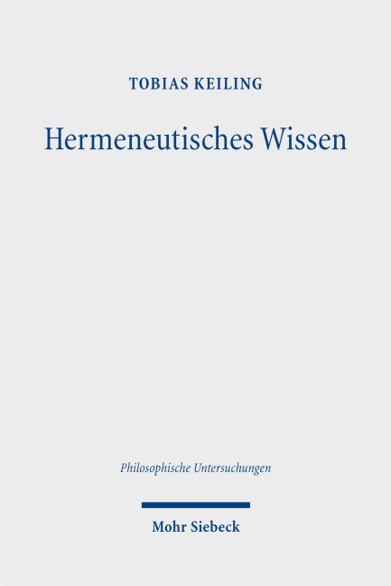 Hermeneutisches Wissen - Tobias Keiling