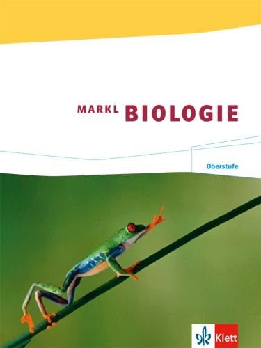Markl Biologie. Schülerband Oberstufe 11./12. Schuljahr - 
