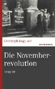 Cover-Bild zum Titel 'Die Novemberrevolution' von 'Christoph Regulski'