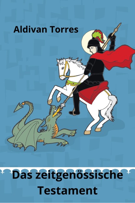 Das zeitgenössische Testament - Aldivan Teixeira Torres