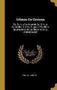 Cover-Bild zum Titel 'Urbano Da Cortona' von 'Paul Schubring'