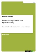 Cover-Bild zum Titel 'Die Einstellung der Fans zum Sportsponsoring' von 'Marianne Hackbart'