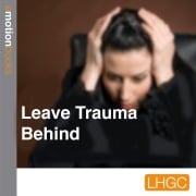 Leave Trauma Behind - Mark Bjaer