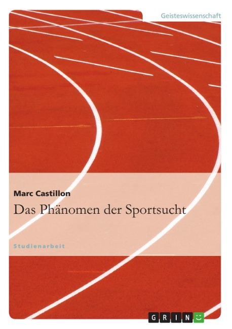 Das Phänomen der Sportsucht - Marc Castillon