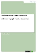 Cover-Bild zum Titel 'Reformpädagogik des 20. Jahrhunderts' von 'Stephanie Schmitz, Beate Kleinschmidt'
