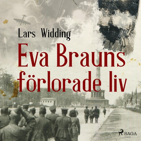 Eva Brauns förlorade liv - Lars Widding