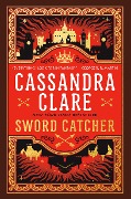 Cover-Bild zum Titel 'Sword Catcher' von 'Cassandra Clare'
