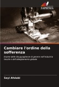 Cover-Bild zum Titel 'Cambiare l'ordine della sofferenza' von 'Seyi Afolabi'