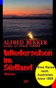Wiedersehen im Südland - Alfred Bekker